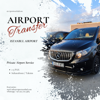 Airport Transfer Services 1 - 5 PAX ( Istanbul Airport IGA )